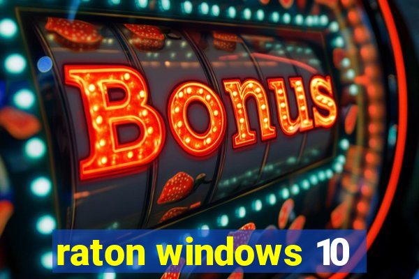 raton windows 10